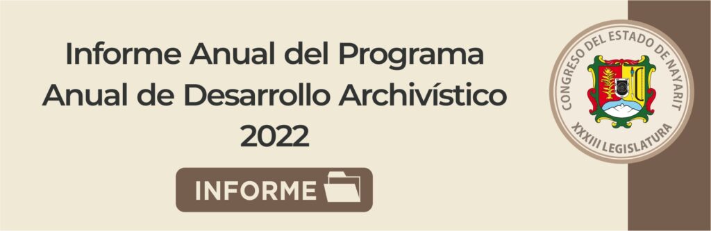 Informe Anual del Programa Anual de Desarrollo Archivístico 2022
