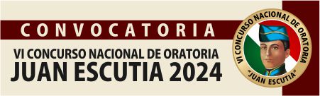 VI CONCURSO NACIONAL DE ORATORIA JUAN ESCUTIA 2024