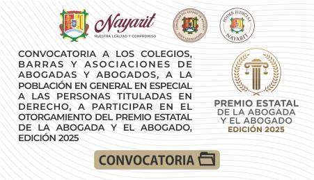 Convocatoria a los Colegios, Barras y Asociaciones de Abogadas y Abogados, a la población en general y en especial a las personas tituladas en Derecho, para que, si es su voluntad, participen en el otorgamiento del “Premio Estatal de la Abogada y el Abogado, Edición 2025”
