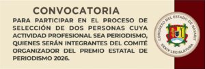 Convocatoria a las Asociaciones de Periodistas en el Estado de Nayarit, a participar en el proceso de selección de dos personas cuya actividad profesional sea el periodismo, quienes serán integrantes del Comité Organizador del Premio Estatal de Periodismo 2026.
