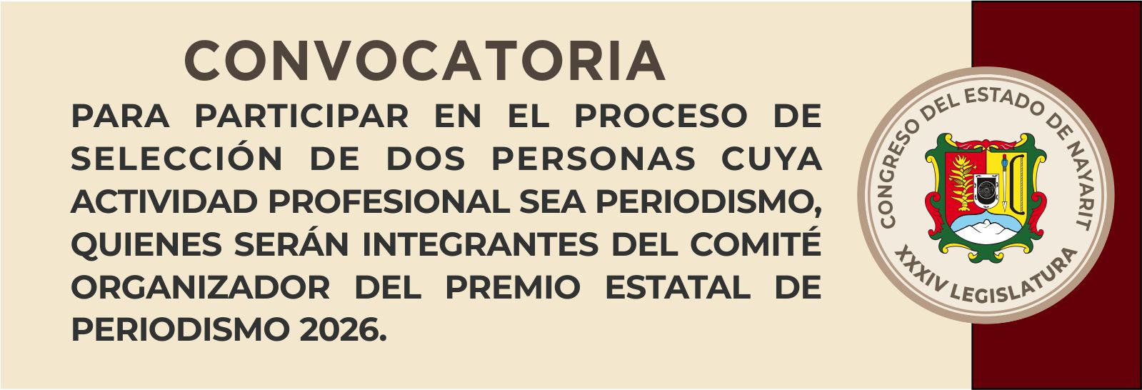 Convocatoria a las Asociaciones de Periodistas en el Estado de Nayarit, a participar en el proceso de selección de dos personas cuya actividad profesional sea el periodismo, quienes serán integrantes del Comité Organizador del Premio Estatal de Periodismo 2026.